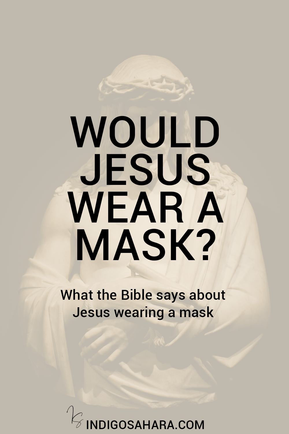 Would Jesus Wear A Mask?