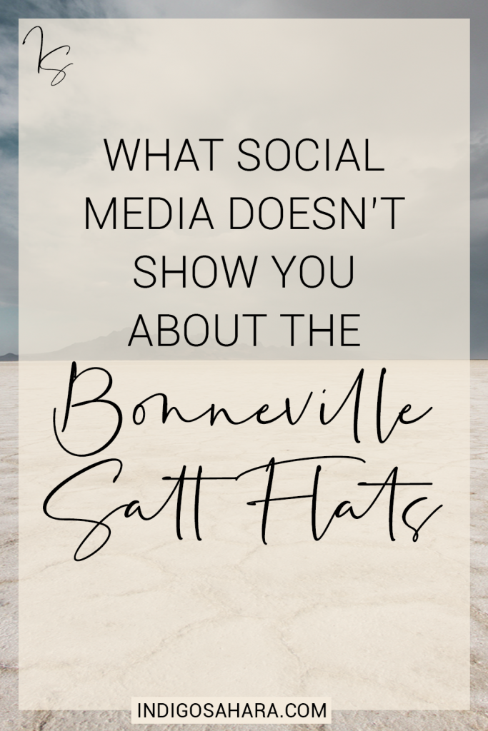 Bonneville Salt Flats Utah: The side that social media doesn't show you