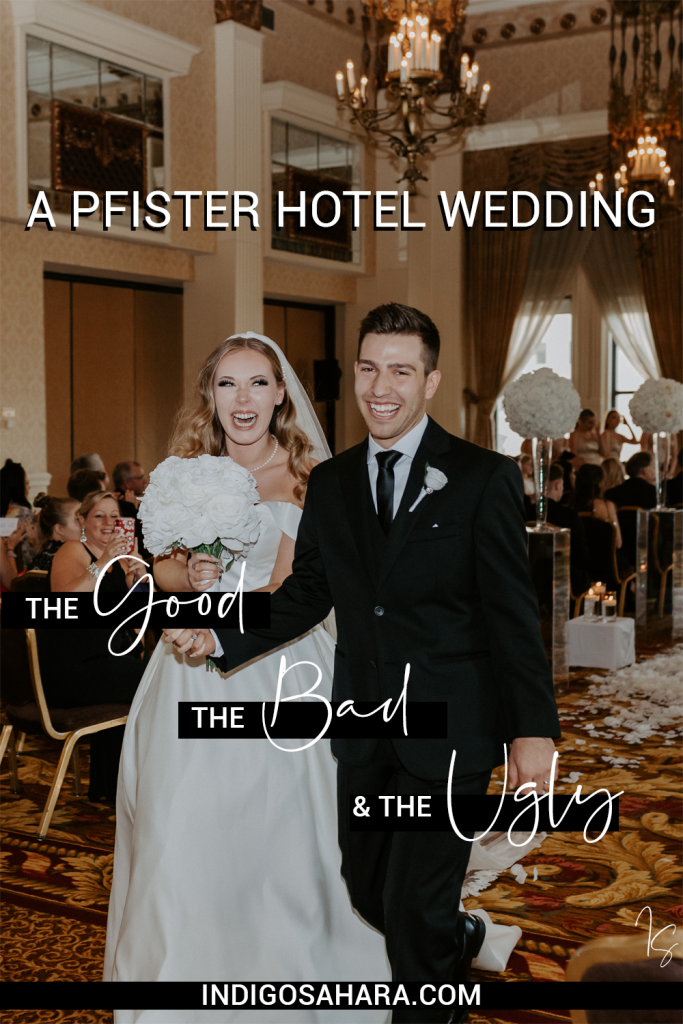 The Good, The Bad & The Ugly Of Having A Wedding At The Pfister Hotel