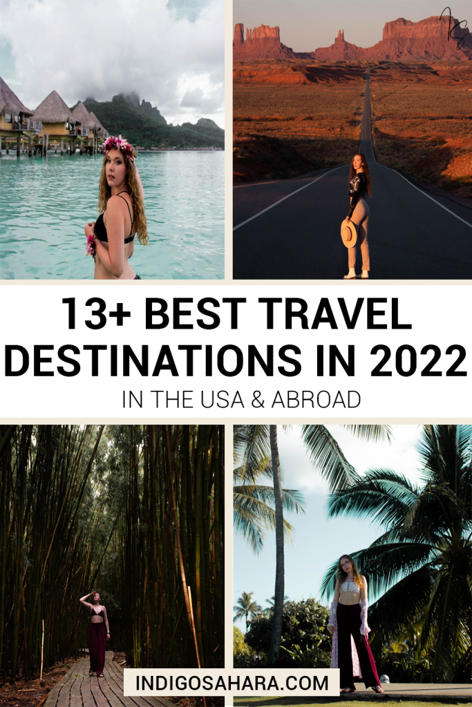 13+ Best Travel Destinations In 2022 (In The US And Abroad)
